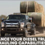 Enhancing Your Diesel Hauling Capabilities