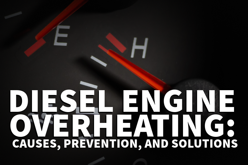 Diesel Engine Overheating: Causes, Prevention, And Solutions