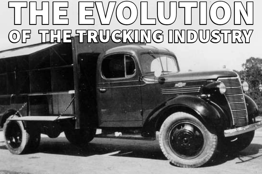 The Evolution of Trucks and the Trucking Industry