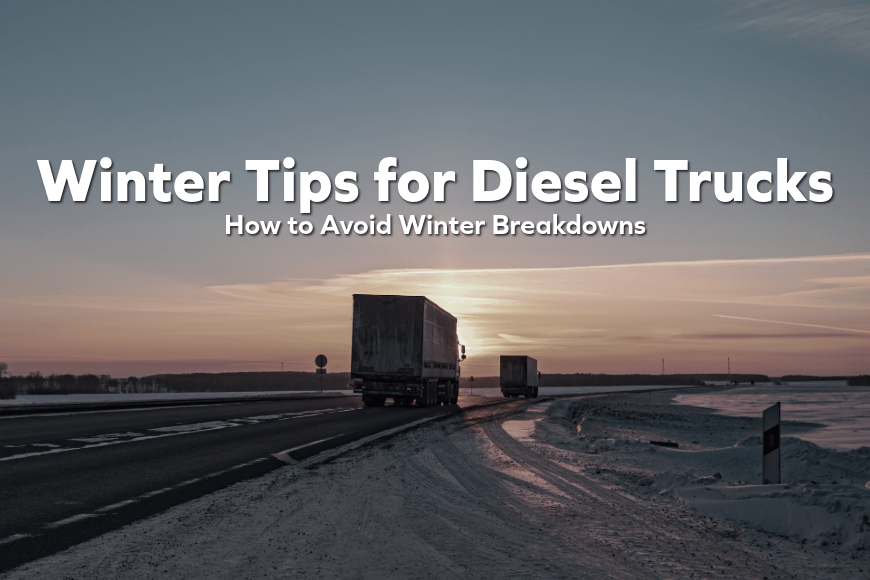 Winter Tips for Diesel Trucks: How to Avoid Breakdowns in January