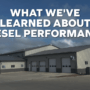 What We’ve Learned About Diesel Performance